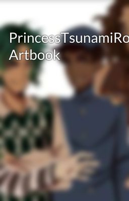 PrincessTsunamiRocks' Artbook