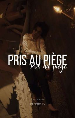 PRIS AU PIÈGE