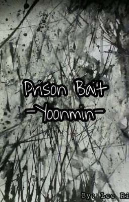 Prison Bait|Yoonmin|