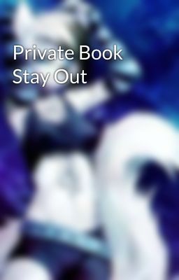 Private Book Stay Out