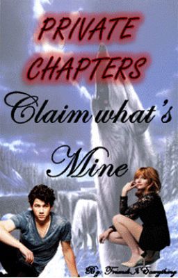 Private Chapter - Claim what's MINE