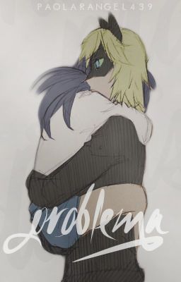 Problema [Miraculous Ladybug PV][Oneshot]