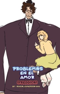 Problemas En El Amor 《Freddica》⧘𝗖𝗮𝗻𝗰𝗲𝗹𝗮𝗱𝗼, 𝗰𝗿𝗲𝗼⧘