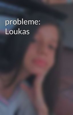 probleme: Loukas