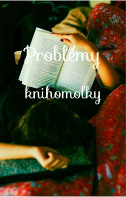 Problémy knihomolky✔