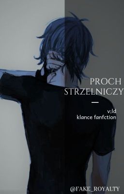 Proch Strzelniczy || Klance ||