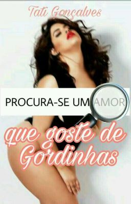 Procura-se um Amor que goste de Gordinhas