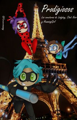 Prodigiosos: Las aventuras de Ladybug, Chat Noir y HummingGirl