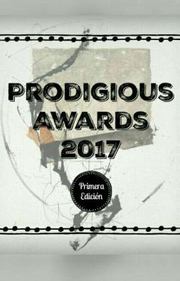 Prodigious Awards / Inscripciones Cerradas