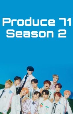 Produce 71 Season 2 | | BG Survival Applyfic