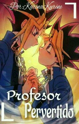 Profesor Pervertido || Puzzleshipping || Yaoi