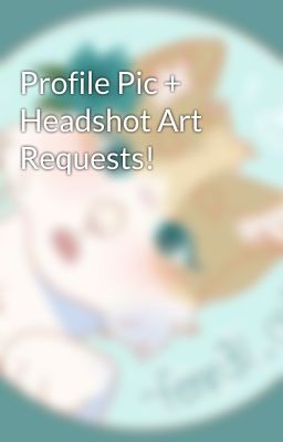 Profile Pic + Headshot Art Requests!