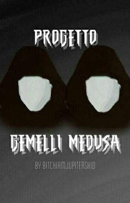 ||Progetto Gemelli Medusa|| ✅