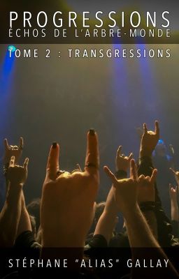 Progressions, tome 2 : Transgressions