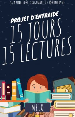 Projet d'entraide (15 jours de lectures)