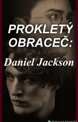 PROKLETÝ OBRACEČ : Daniel Jackson