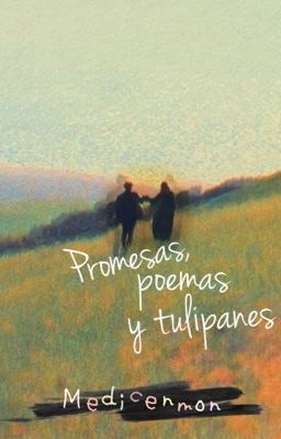 Promesas, poemas y tulipanes