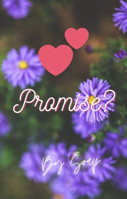 Promise?