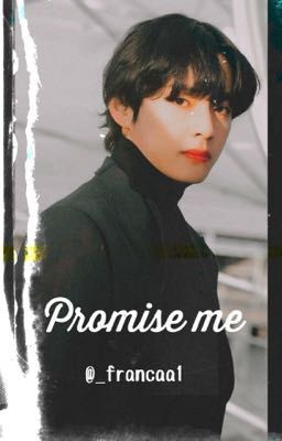 Promise me - Imagine Kim Taehyung 