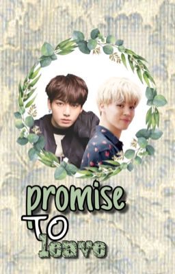 promise to leave {jikook}