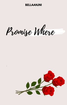 Promise Where | COMPLETED