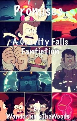 Promises: A Gravity Falls Fanfiction