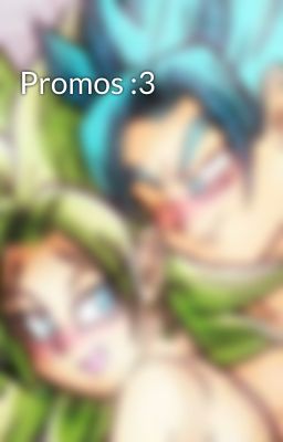 Promos :3