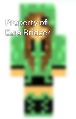 Property of Ezra Bridger