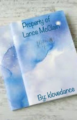 Property of Lance McClain // Klance 