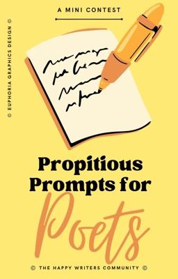 Propitious Prompts for Poets [OPEN]