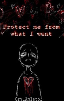 Protect me from what I want