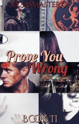 Prove You Wrong ~ Supernatural Fanfiction