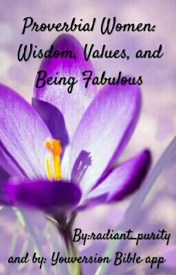 Proverbial Women: Wisdom, Values, and Being Fabulous