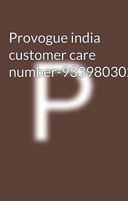 Provogue india customer care number-9339803022//8276965869/////