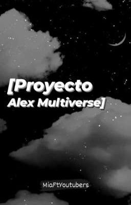 Proyecto Alex Multiverse (#P.A.M.) 