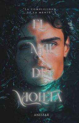 PROYECTO MENTE 🧠 EL MAL DE VIOLETA[BORRADOR][+21]