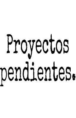 Proyectos Pendientes 