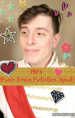 PRPS (Prince Roman Protection Squad)