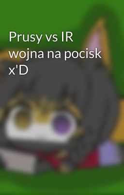 Prusy vs IR wojna na pocisk x'D