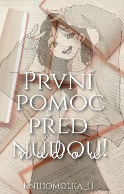 První pomoc před nudou!