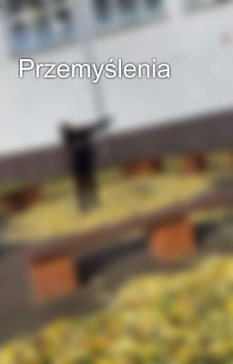 Przemyślenia