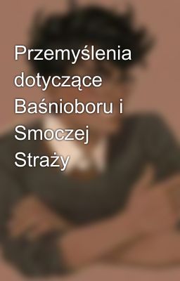 Przemyślenia dotyczące Baśnioboru i Smoczej Straży 