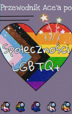 Przewodnik Ace'a po Społeczności LGBTQ+ :D