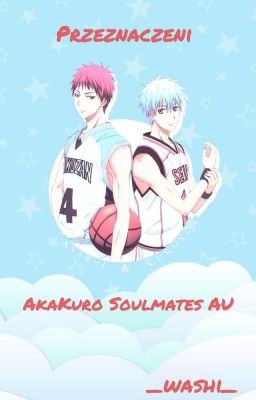 Przeznaczeni || AkaKuro Soulmates AU