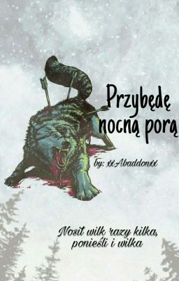 Przybędę nocną porą