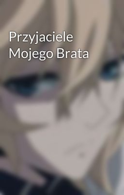 Przyjaciele Mojego Brata