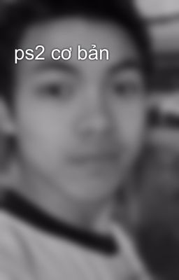 ps2 cơ bản