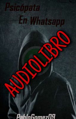 Psicópata en WhatsApp [AUDIOLIBRO]