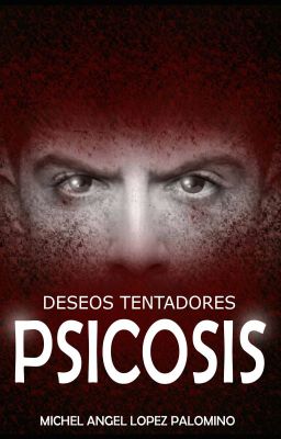 Psicosis - Deseos Tentadores (Pronto)