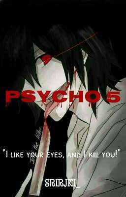 PSYCHO 5 